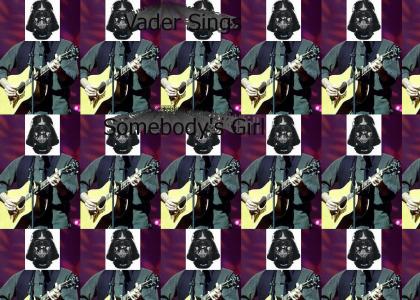 Vader Sings : Somebody's Baby