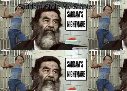 Saddam Stole My Stapler