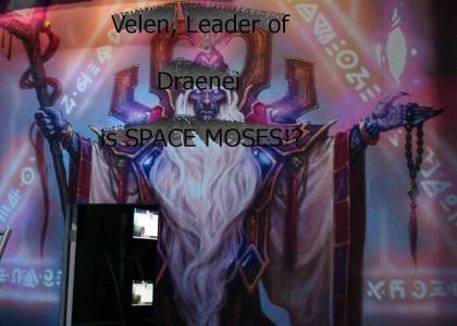 Velen is Space Moses