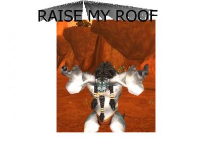 Raise my roof!