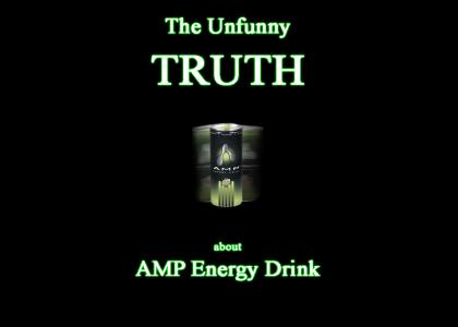 AMP : The Unfunny Truth