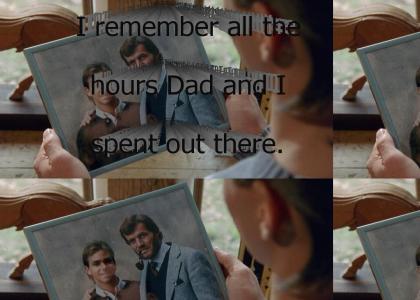 "I remember all the hours Dad and I spent out there."