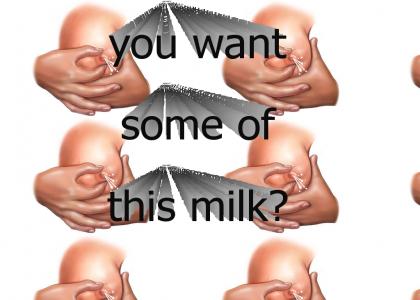 it could be our milk