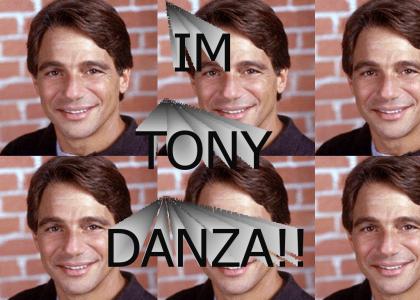 IM TONY DANZA!
