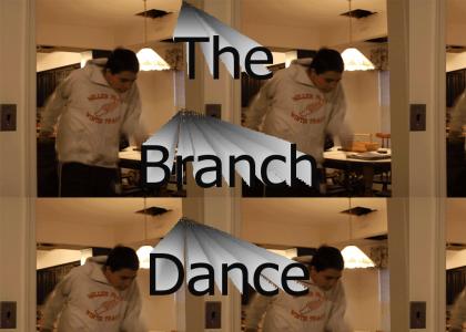The Branch Dance