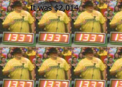 The Price is 1337! UPDATED WITH SOUND