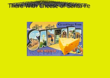 There With Cheese of Santa Fe