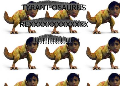 TYRANT-OSAURUS