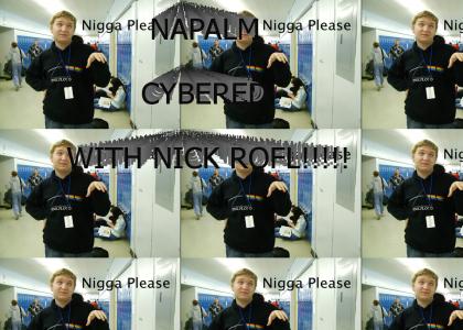 napalm cybered with nick lololololol