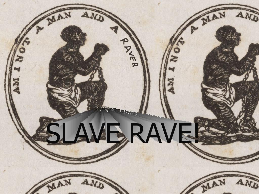 slaverave