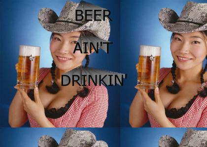Beer Ain't Drinkin'
