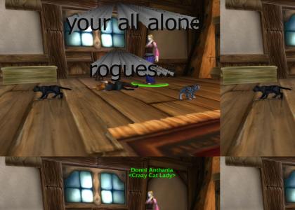 Even she hates Rogues