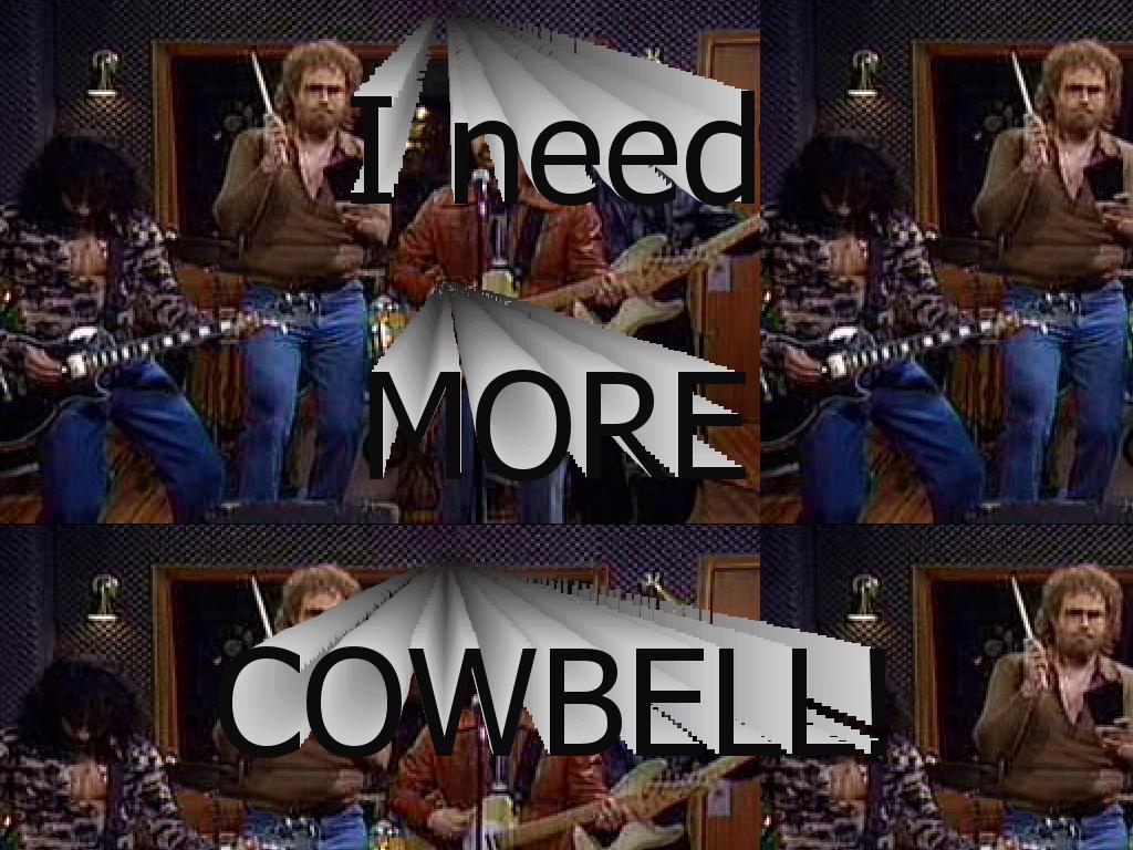 ineedmorecowbell