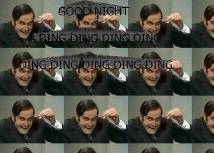 Goodniiiight-aringdingdingdingdingdingdingdingding...