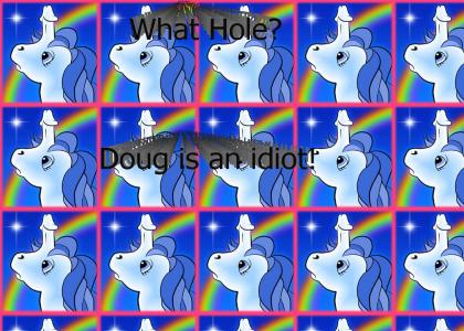 Doug is an idiot