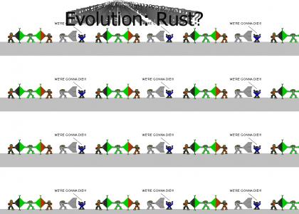Evolution: Rust?
