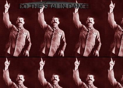 The Stalin Dance!
