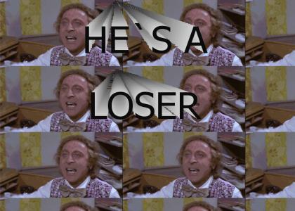 Wonka: He's a Loser (REFRESH)