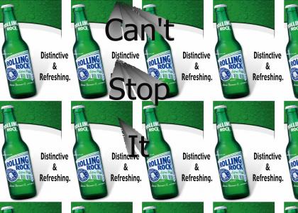 Can't stop the rolling rock