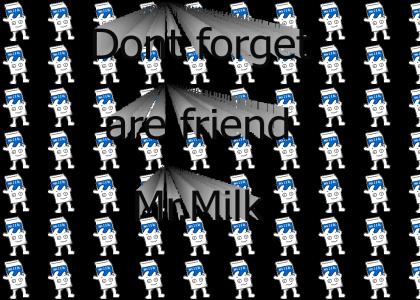 Dont forget milk