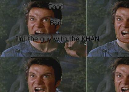 Good, Bad, Khan