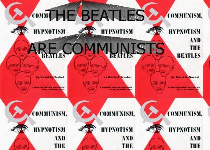 THE BEATLES ARE COMMUNISTS