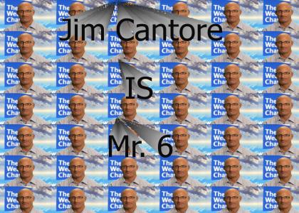 Jim Cantore is Mr. 6