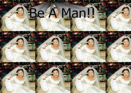 Be A Man