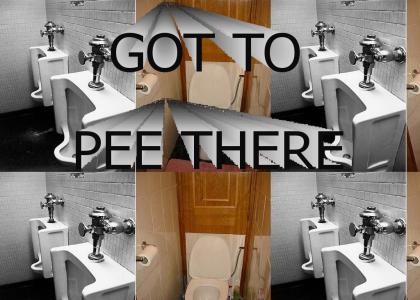 Got to Pee There