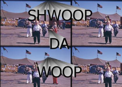 Swhoop da woop