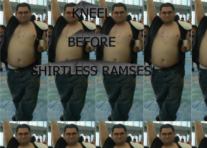 Kneel before Shirtless Ramses!