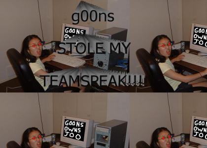 g00ns STOLE MY TEAMSPEAK!