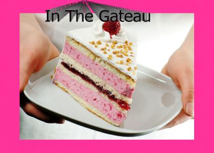 In the Gateau