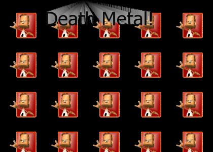 Death Metal!