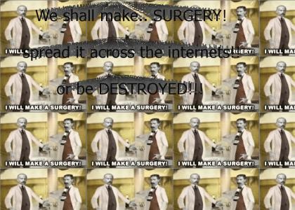 I will make a surgery!