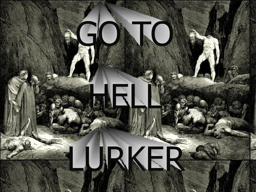 gotohelllurker