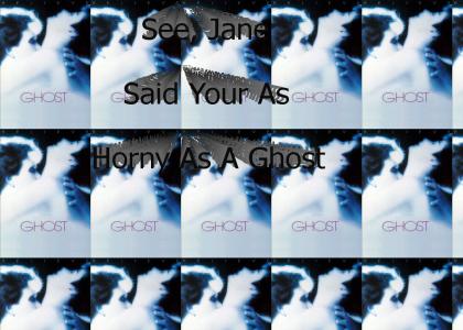 Horny As A Ghost
