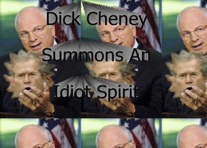 Dick Cheney Summons An Idiot Spirit
