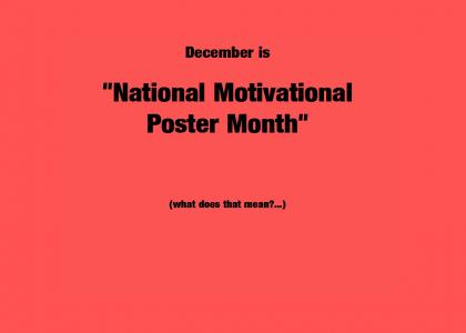 Motivational Poster Month