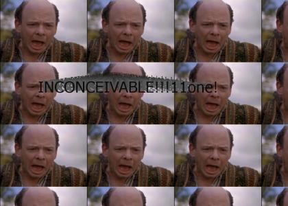 INCONCEIVABLE!