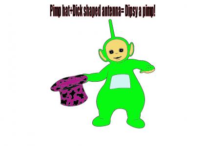 Dipsy be a pimpin' mother fucker
