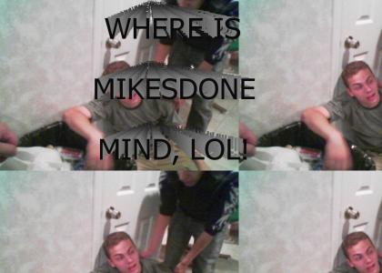 WHERE IS MIKES MIND!?
