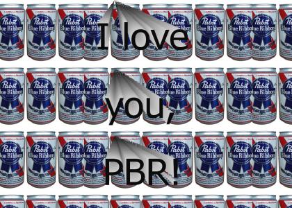 I also love PBR