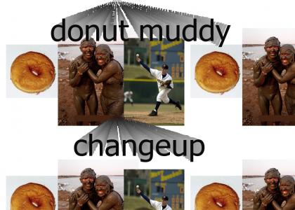 Donut Muddy Changeup