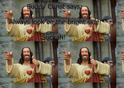 Words of Wisdom From Buddy Christ