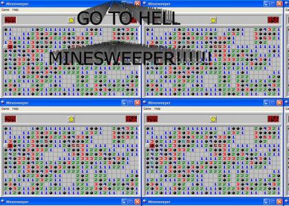 damn you minesweeper