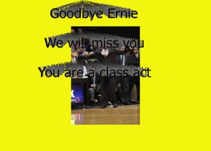 Goodbye Ernie Kent