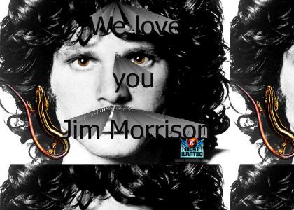 Jim Morrison we miss you