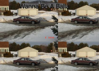 Wanna Be A Balla