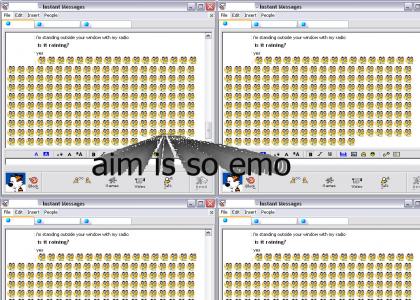 AIM is for emo kids